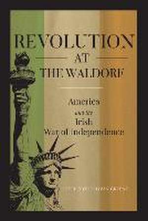 Revolution at the Waldorf de Patrick O'Sullivan Greene