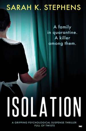 Isolation de Sarah K Stephens