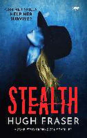 Stealth de Hugh Fraser