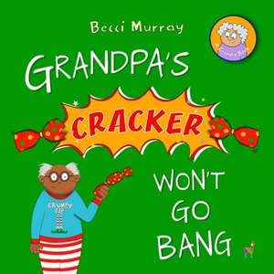 Grandpa's Cracker Won't Go Bang de Murray