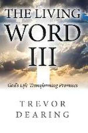 The Living Word III de Trevor Dearing