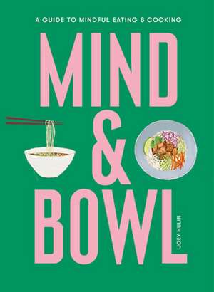 Mind & Bowl de Joey Hulin