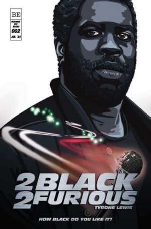 2 Black 2 Furious de Tyrone Lewis