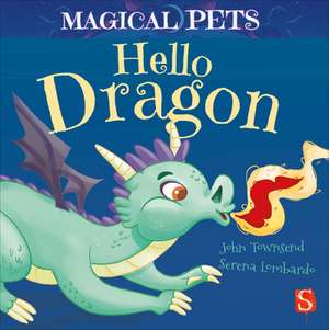 Hello, Dragon de John Townsend