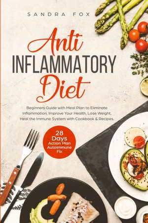 Anti Inflammatory Diet de Sandra Fox