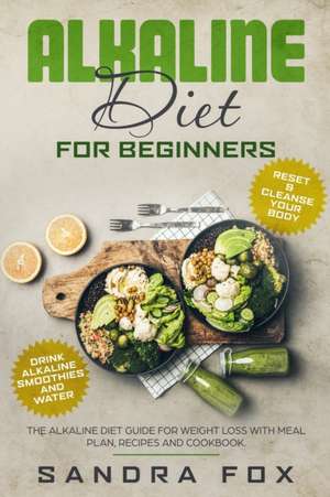 Alkaline Diet for Beginners de Sandra Fox