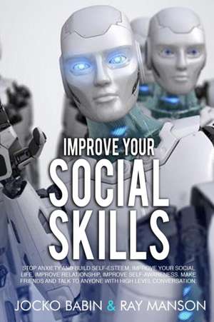 Improve Your Social Skills de Jocko Babin