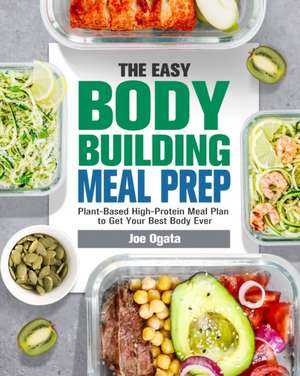 The Easy Bodybuilding Meal Prep de Joe Ogata