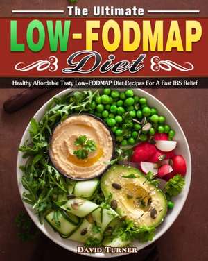 The Ultimate Low FODMAP Diet de David Turner