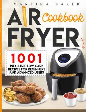 Air Fryer Cookbook de Martina Baker