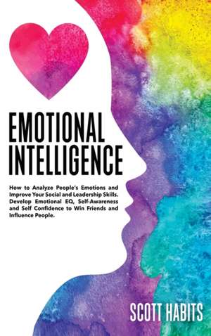 Emotional Intelligence de Scott Habits