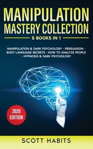 Manipulation Mastery Collection de Scott Habits