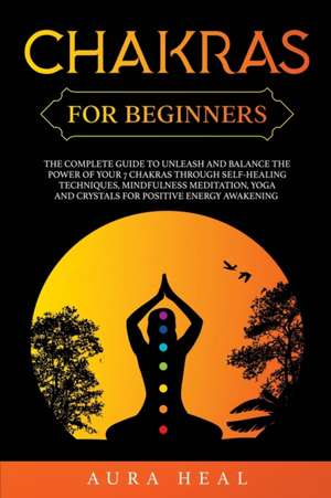 Chakras for Beginners de Aura Heal