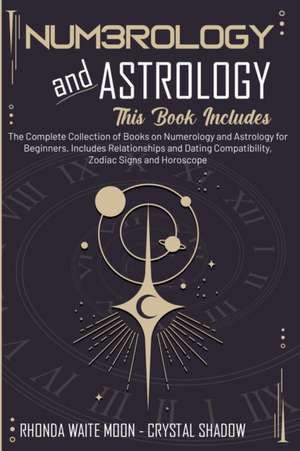 Numerology and Astrology de Rhonda Waite Moon