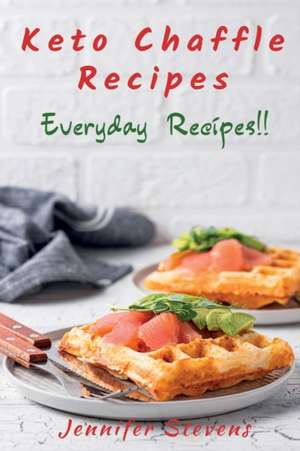 Keto Chaffle Recipes de Jennifer Stevens