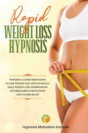 Rapid Weight Loss Hypnosis de Hypnosis Motivation Institute