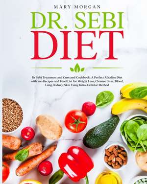 Dr. Sebi Diet de Mary Morgan