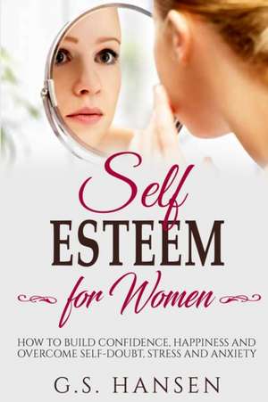 SELF-ESTEEM FOR WOMAN de G. S. Hansen