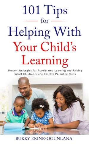 101 TIPS FOR HELPING WITH YOUR CHILD'S LEARNING de Bukky Ekine-Ogunlana