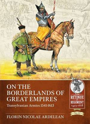 On the Borderlands of Great Empires de Florin Nicolae Ardelean