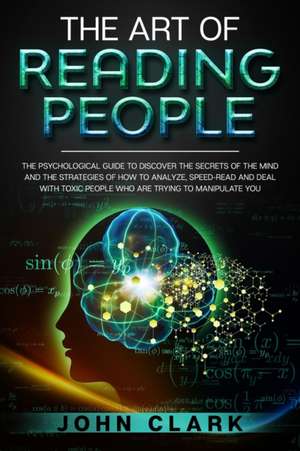 The Art of Reading People de John Clark