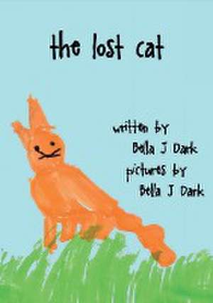 The Lost Cat de Bella J Dark