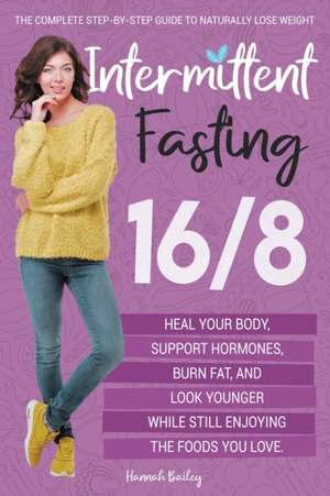 Intermittent Fasting 16/8 de Hannah Bailey