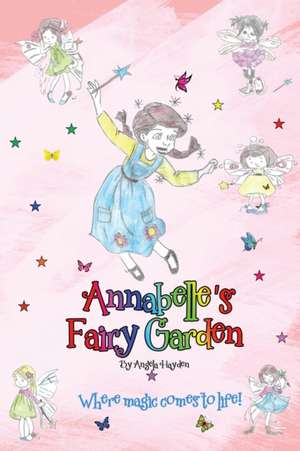 Annabelle's Fairy Garden de Angela Hayden