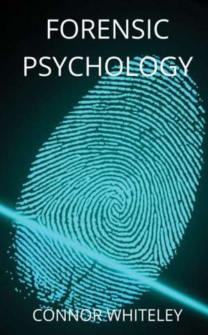 Forensic Psychology de Connor Whiteley