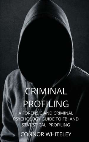 Criminal Profiling de Connor Whiteley