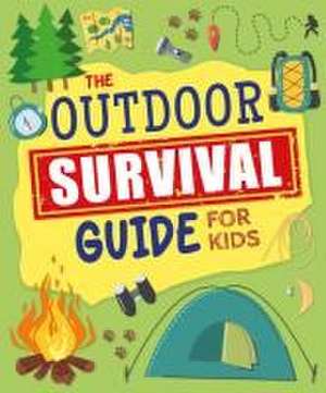 The Outdoor Survival Guide for Kids de John Allan