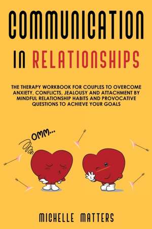 Communication in Relationships de Michelle Matters