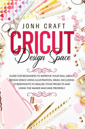 Cricut de Jonh Craft