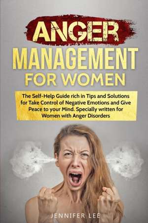 Anger Management for Women de Jennifer Lee