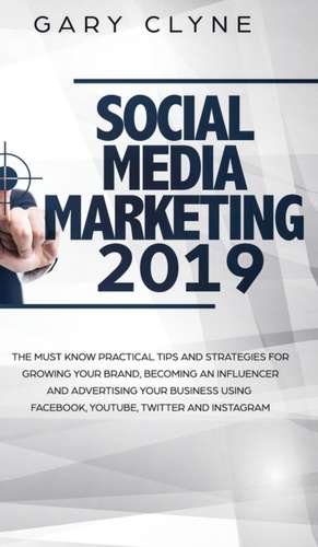 Social Media Marketing 2019 de Gary Clyne