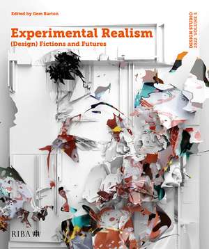 Design Studio Vol. 5: Experimental Realism: (Design) Fictions and Futures de Gem Barton