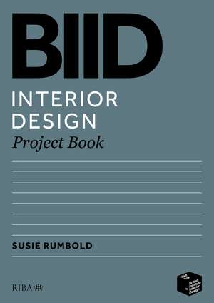 BIID Interior Design Project Book de Susie Rumbold