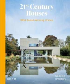 21st Century Houses: RIBA Award-Winning Homes de Dominic Bradbury