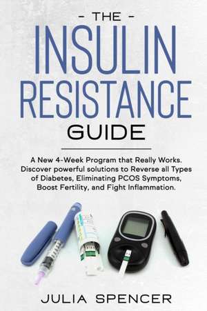 The Insulin Resistance Guide de Julia Spencer