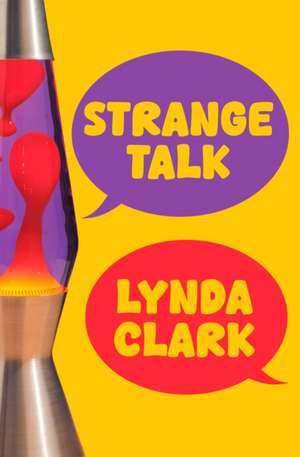 Strange Talk de Lynda Clark
