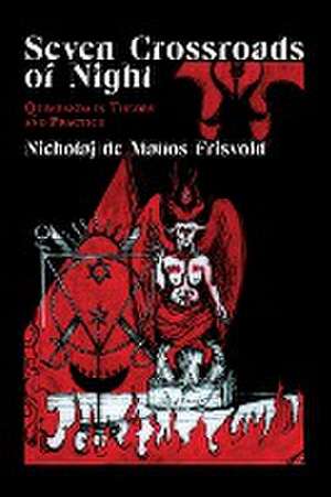 Seven Crossroads of Night de Nicholaj De Mattos Frisvold