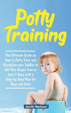 Potty Training de Jennifer Montessori