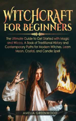 Witchcraft for Beginners de Amelia Greenwood