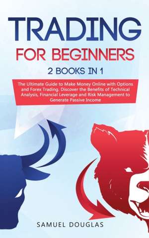 Trading for Beginners de Samuel Douglas