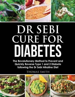 Dr Sebi Cure for Diabetes de Thomas Smith