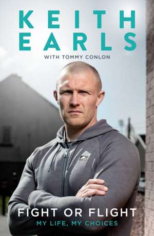 Keith Earls: Fight or Flight de Keith Earls