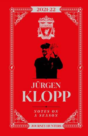 Jurgen Klopp Notes On A Season 2021/2022 de Jurgen Klopp