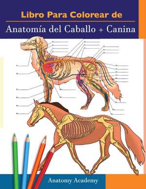 Libro para colorear de Anatomía del Caballo + Canina de Anatomy Academy