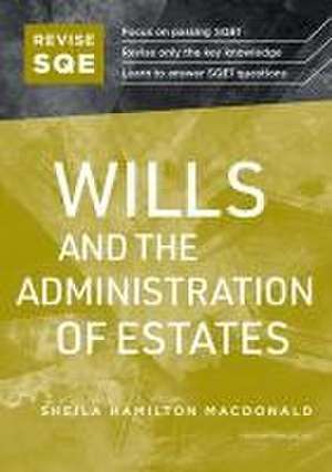 Revise SQE Wills and the Administration of Estates de Sheila Hamilton Macdonald