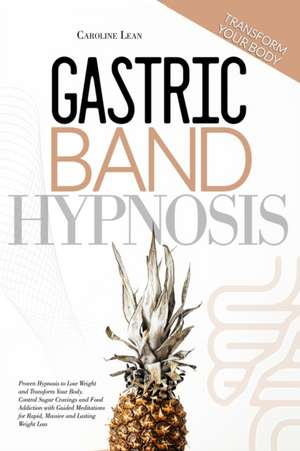 Gastric Band Hypnosis de Caroline Lean